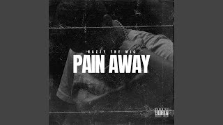 Pain Away Music Video