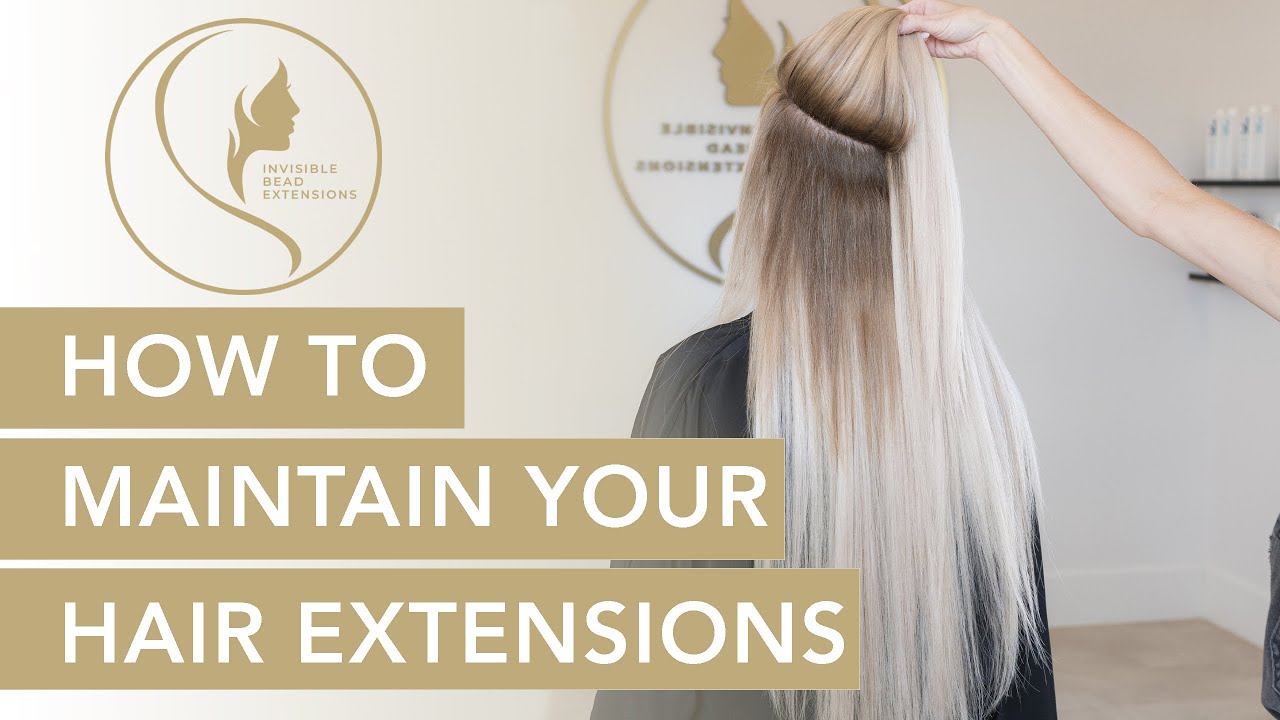 Watch video How to Properly Maintain Your Hair Extensions Now How to Properly Maintain Your Hair Extensions