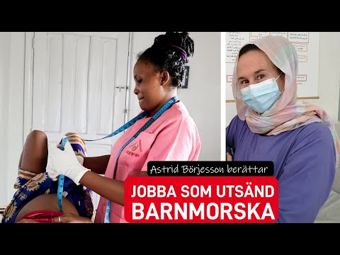 Jobba med Läkare Utan Gränser (MSF): Barnmorskan Astrid Börjesson berättar
