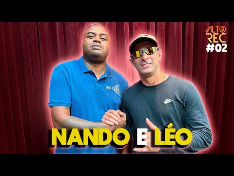 MCS NANDO E LÉO | PODCAST ALTOREC - EP 02