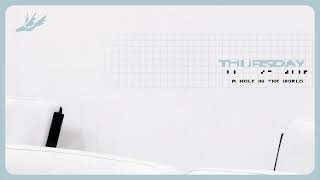 Music video thumbnail preview for Thursday - A Hole In The World (Official Visualizer) by Thursday