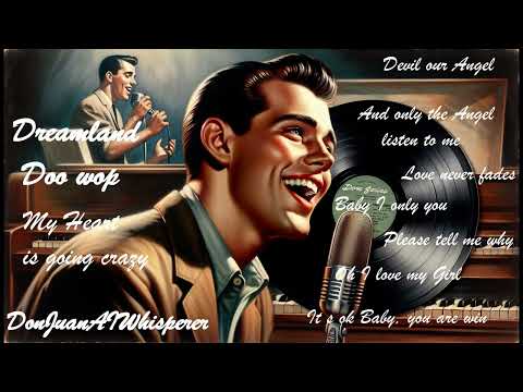 ✨Dreamland Doo wop 50/60s ✨8 Album songs✨✨GREAT DOO WOP💖 Nostalgia/Vintage/Dreamy by Juan J.C.✨✨✨✨
