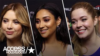 'PLL': Ashley Benson, Shay Mitchell & Sasha Pieterse On Saying Goodbye To Their Characters
