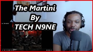 Tech N9ne - The Martini | MY REACTION |