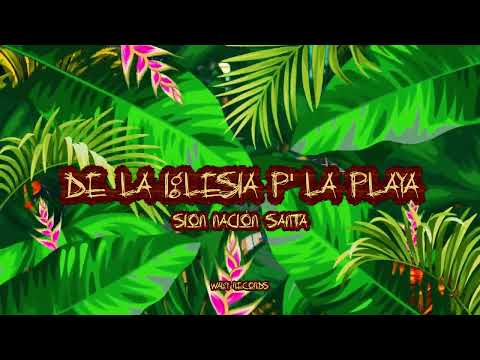 De la iglesia pa’ la playa - Sion Nación Santa - (Video Motion)