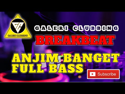 BREAKBEAT 2021 ANJIM BANGET  BREAKBEAT FULL BASS