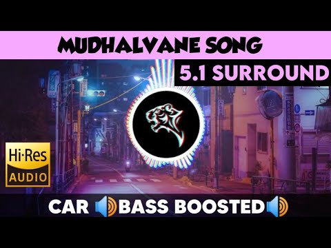 Mudhalvane |🎧 5.1 Surround 🎧| 🔊Bass Boosted🔊 | Sub  🔊Bass🔊 | by THARMi2005