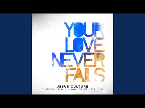 Your Love Never Fails
