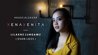 Download lagu Lilakne Lungamu - Evan Loss (Akustik Cover Xena Xenita) mp3 Download lagu Lilakne Lungamu - Evan Loss (Akustik Cover Xena Xenita) mp3