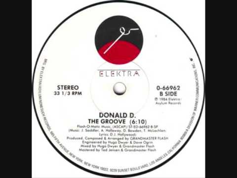 Donald D - The Groove (Grandmaster Flash - D.J. Hollywood)