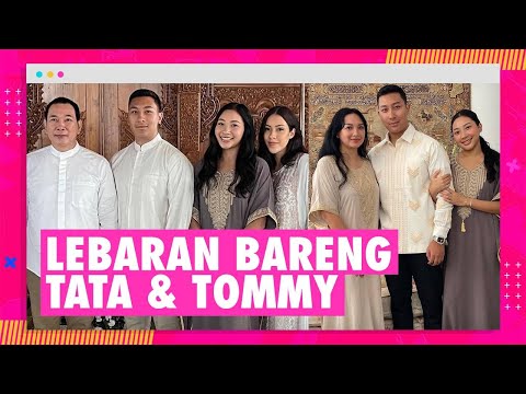 Darma Mangkuluhur Rayakan Lebaran Bareng Tata dan Tommy, Ajak Pacar Ketemu Ortu - Makin Serius?