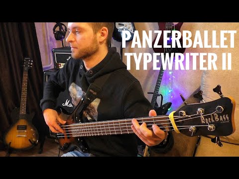 Panzerballett - Typewriter II (Bass Cover)