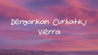 Download lagu Dengarkan Curhatku - Vierra lirik mp3