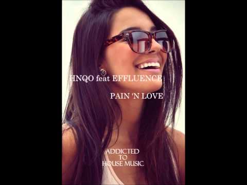 HNQO feat Effluence - Pain 'n Love