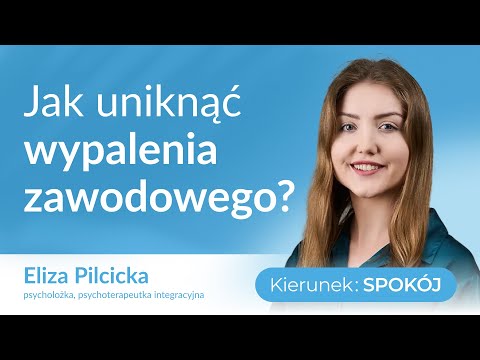 Wypalenie zawodowe - jak go uniknąć