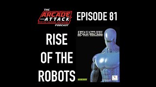 Rise of the Robots - Was it Really That Bad? : AA POD 81