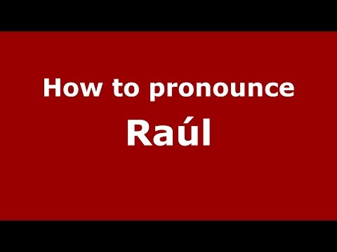 How to pronounce Raúl (Colombian Spanish/Colombia)  - PronounceNames.com