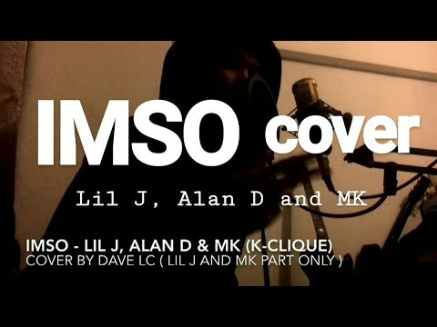 IMSO - Lil J, Alan D & MK ( K - clique ) / Cover Part Lil J and MK ( K-clique )