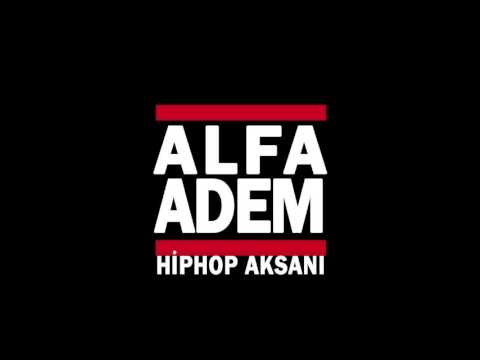 Alfa ft. Adem - Hip-Hop Aksanı (Nakarat Rustez)