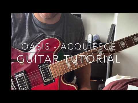 Oasis Acquiesce Guitar Tutorial / Lesson