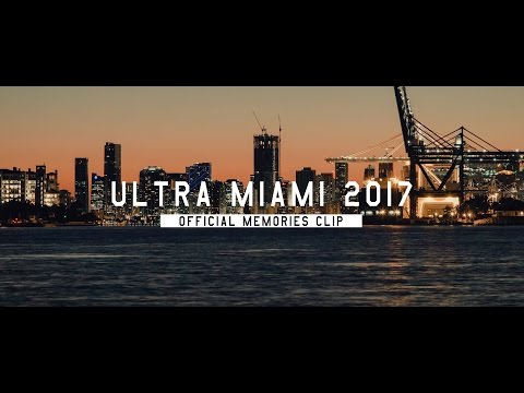 Ultra Miami 2017 (Official 4K Memories Clip)
