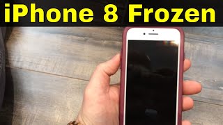 How To Fix An iPhone 8 Frozen Screen-Easy Repair
