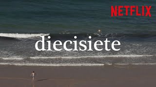 Diecisiete Film Trailer