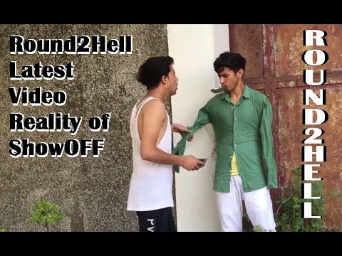 Round2Hell - REALITY OF SHOWOFF PEOPLE - R2H - Indiagotfun