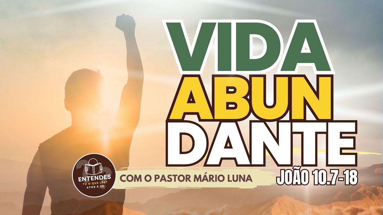 Vida Abundante - A Promessa do Bom Pastor - João 10.7-18