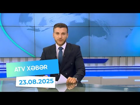 Atv xəbər 20:30 - 23.08.2025
