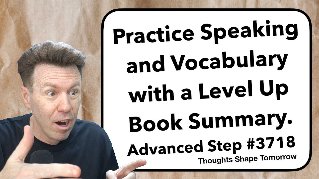Advanced English Speaking Practice with a Level Up Book Summary & Vocabulary