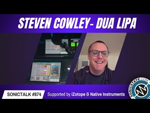 SonicTALK 874: Steven Cowley Tech - Touring With Dua Lipa