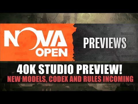 Nova Open - 40k Studio Preview! New Models incoming!