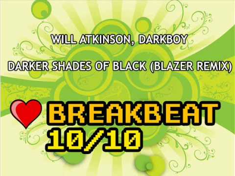 Will Atkinson, Darkboy - Darker Shades Of Black (Blazer Remix)