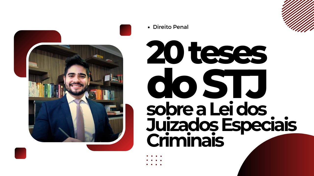 20 teses de STJ sobre a Lei dos Juizados Especiais Criminais