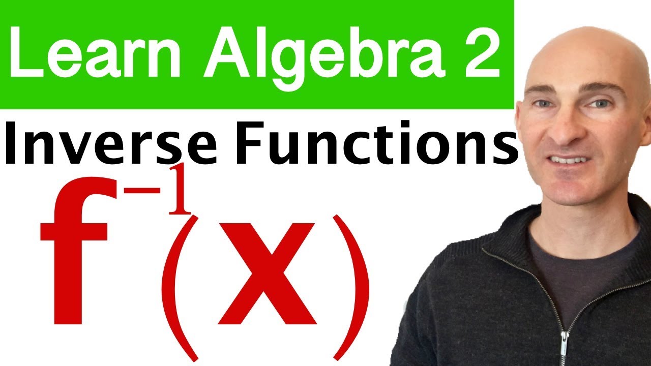 Inverse Functions (Learn Algebra 2)