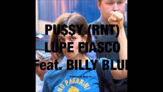 Lupe Fiasco - Pu$$y ft. Billy Blue (Official Audio)