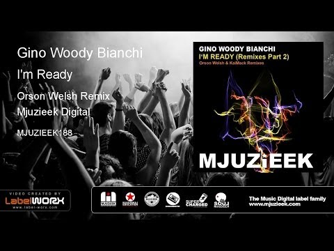 Gino Woody Bianchi - I'm Ready (Orson Welsh Remix)