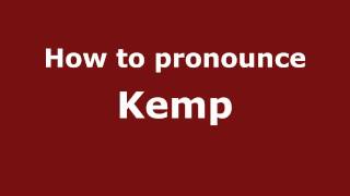How to pronounce Kemp
