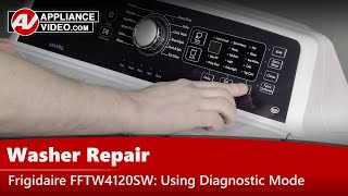 Frigidaire Washer - Diagnostic Mode, Error Codes & Troubleshooting