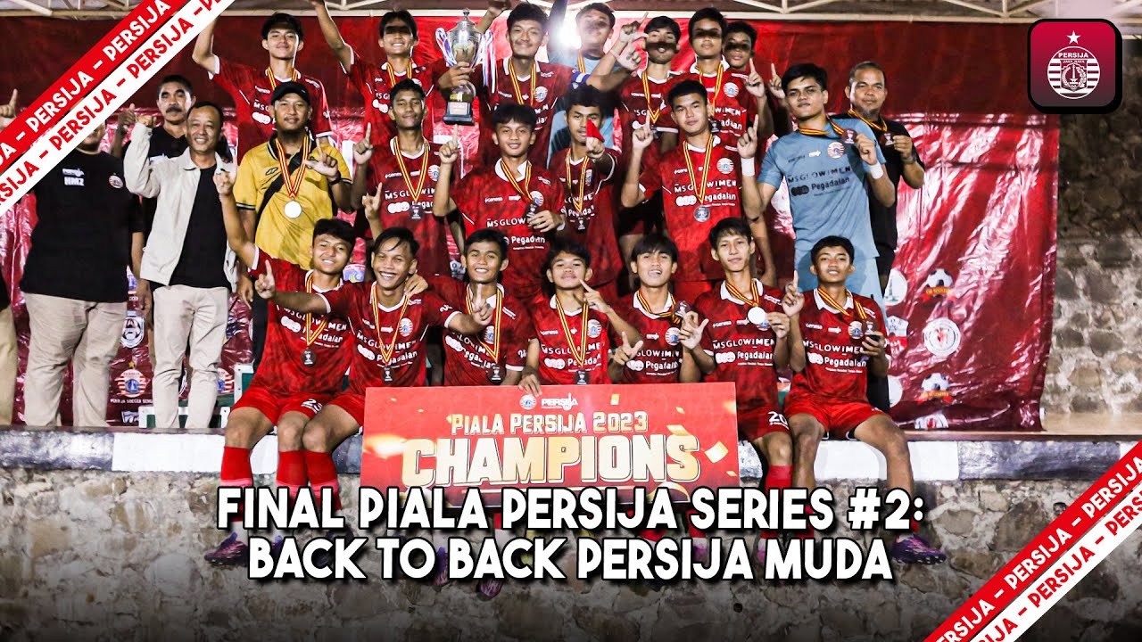 Final Piala Persija Series #2: Back to Back Persija Muda