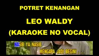 Download lagu POTRET KENANGAN - LEO WALDY (KARAOKE NO VOCAL) mp3