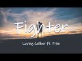 Fighter - Loving Caliber ft. PRIM | Lyrics/Lyric Video