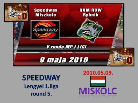 2010.05.09.Speedway polish 1 liga R5.-Speedway Miskolc vs RKM Rybnik