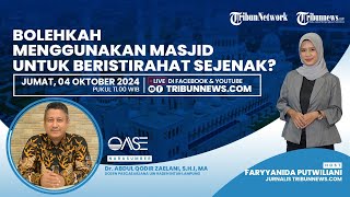 OASE: Bolehkah Menggunakan Masjid untuk Beristirahat Sejenak?