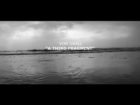 Von Grall - A Third Fragment [Future Records]