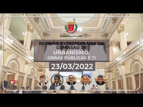 Reunião Extraordinária Remota da Comissão de Urbanismo - 23/03/2022