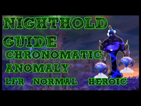 Chronomatic Anomaly GUIDE - NIGHTHOLD LFR/NORMAL/HEROIC