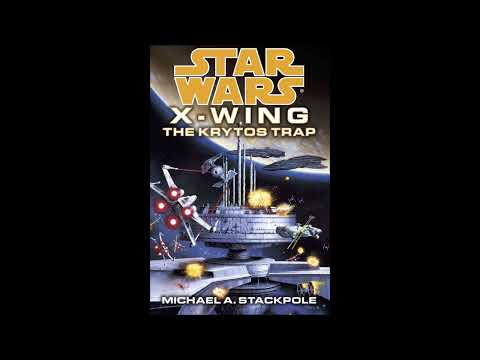 STAR WARS X-Wing: The Krytos Trap - Part 1 of 2 - Full Unabridged Audiobook BOOK 3