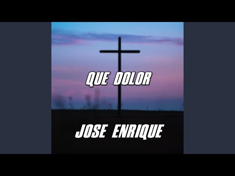 Jose Enrique (Que Dolor)